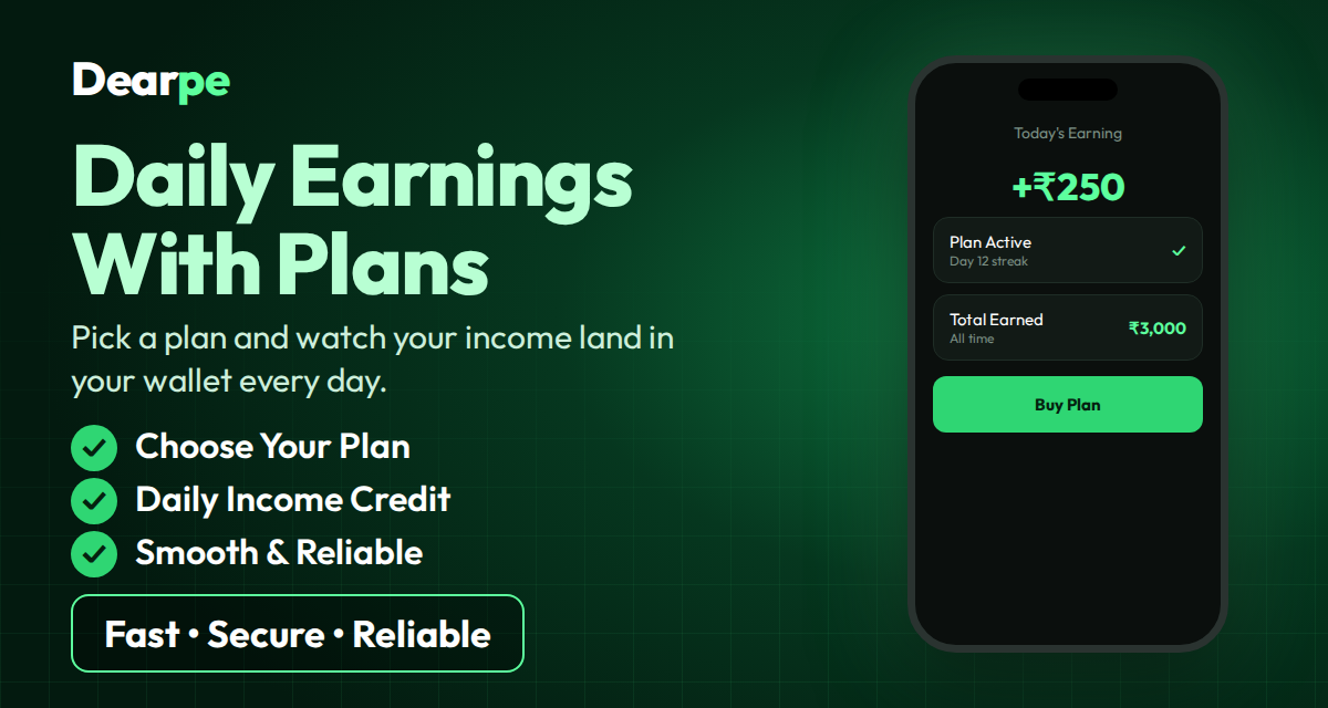 Dearpe - Daily earnings with plans